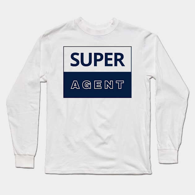 Are you a super real estate agent? Long Sleeve T-Shirt by T Shirt Dad